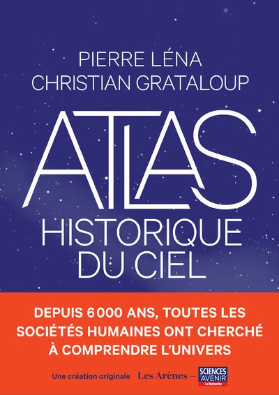 Atlas historique du ciel couverture larecherche.fr les arènes sciences et avenir larecherche